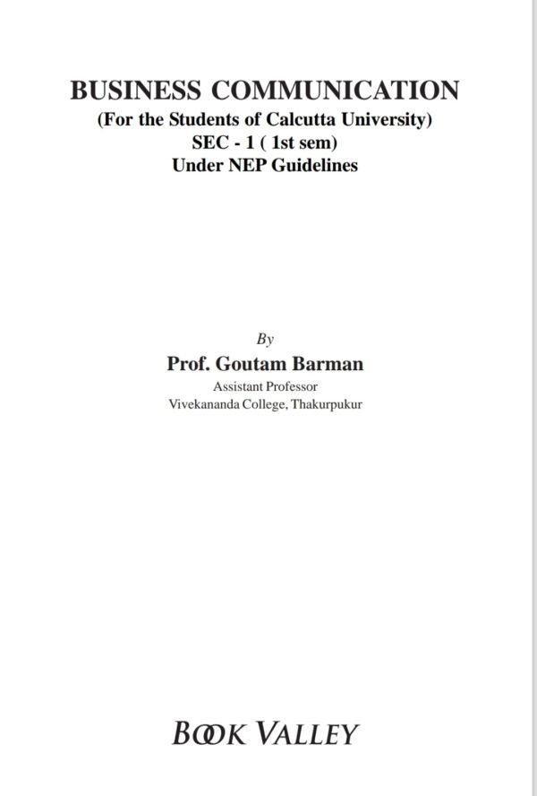 Business Communication (For the student of English Hons. of NEP Syllabus, CCF) SEC(C.U.)Sem-1[Paperback] Prof. Goutam Barman - Image 2