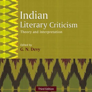 Indian Literary Criticism: Theory and Interpretation