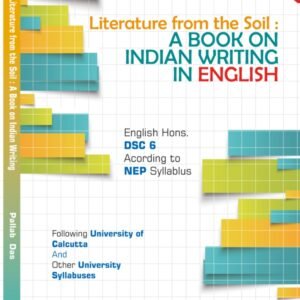 Literature from the Soil: A Book on Indian Writing in English