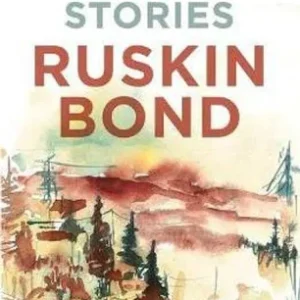 Collected Short Stories (70 brilliant short stories from A Face in Dark The Kitemaker The Tunnel The Room of Many Colours Dust on the Mountain and 'Times Stops at Shamli by Ruskin Bond)  (English, Paperback, Bond Ruskin)