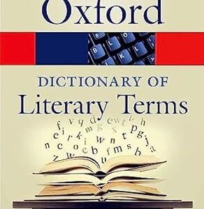 THE OXFORD DICTIONARY OF LITERARY TERMS 4E (Oxford Quick Reference) Paperback
