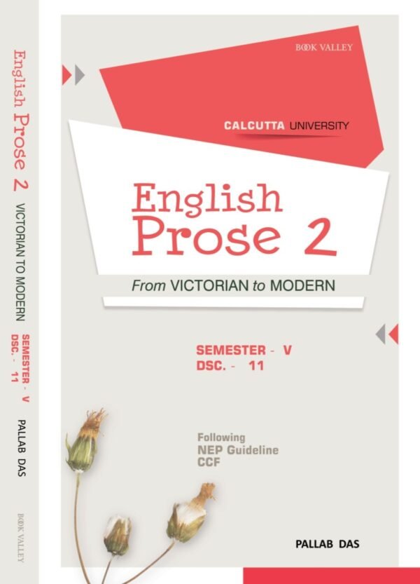English Prose 2 from Victorian to Modern, Calcutta University,NEP, CCF, Semester V DSC-11, Book Valley Publication
