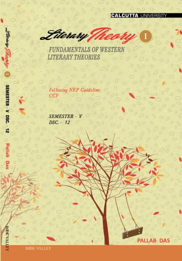 Literary Theory I: Fundamentals of Western Literary Theories, Calcutta University, NEP, CCF, Semester V DSC-12  by Pallab Das
