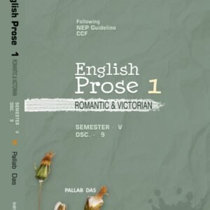 English Prose 1: Romantic & Victorian, Calcutta University | Semester V | DSC-9 | Following NEP Guideline, CCF