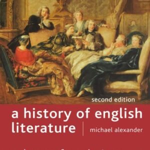 A History of English Literature 2nd ed: (Palgrave Foundations Series) Michael Alexander (Author)