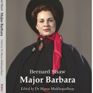 Major Barbara
by George Bernard Shaw (Author) Ed: Manas Mukhopadhyay
