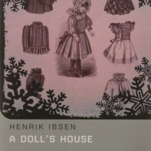 Henrik Ibsen
A Doll's House