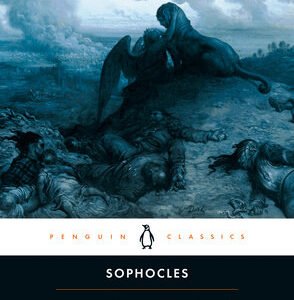The Three Theban Plays: Antigone; Oedipus the King; Oedipus at Colonus by Sophocles (Author)