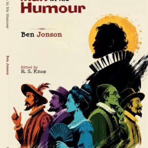 Every Man in His Humour (Ben Jonson)