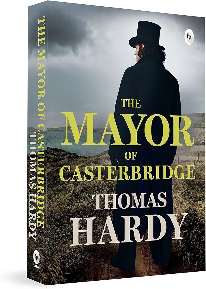 The Mayor of Casterbridge ( Thomas Hardy)